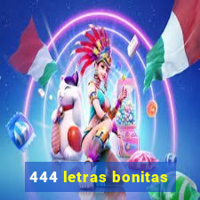 444 letras bonitas